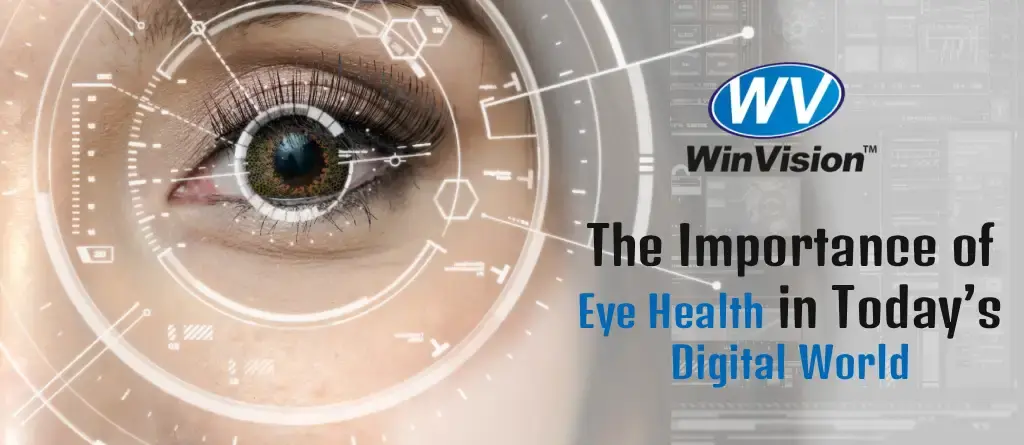 The Importance of Eye Health in Todays Digital World