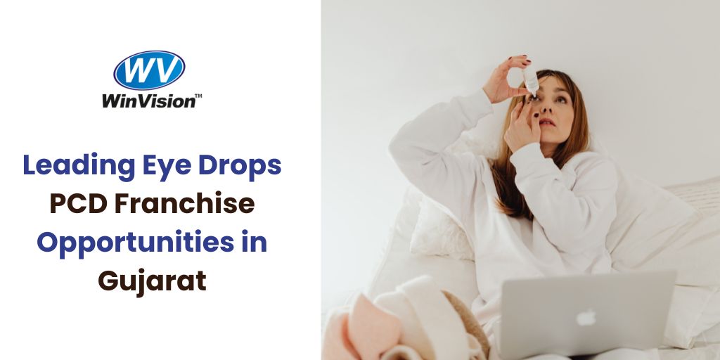 Leading Eye Drops PCD Franchise Opportunities in Gujarat