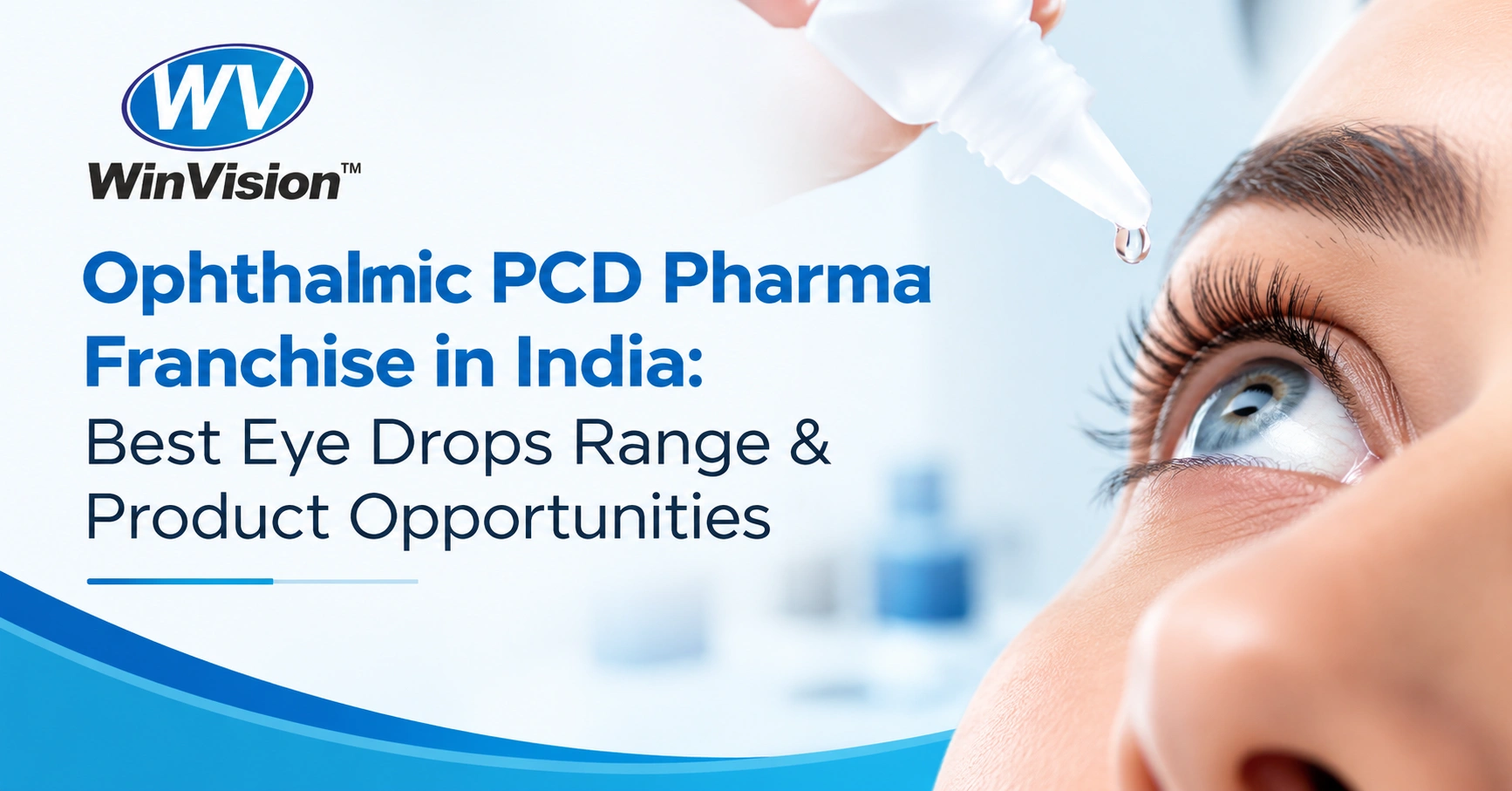 Ophthalmic PCD Pharma Franchise in India Best Eye Drops Range & Product Opportunities