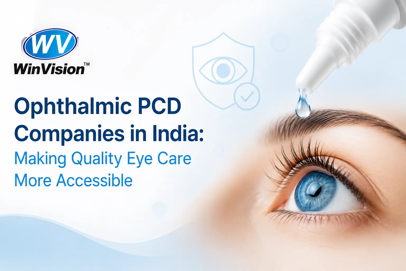 Ophthalmic PCD Companies in India Making Quality Eye Care More Accessible